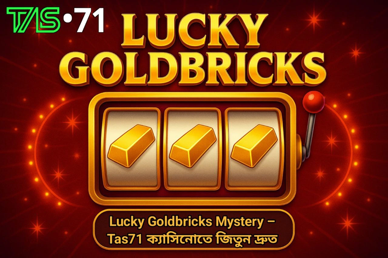Lucky Goldbricks Mystery – Tas71 ক্যাসিনোতে জিতুন দ্রুত
