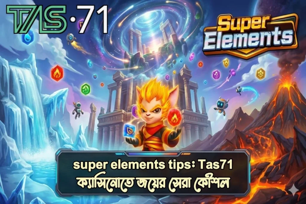 Tas71 super elements tips super elements tips